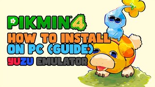 How to Install Yuzu Switch Emulator with Pikmin 4 on PC