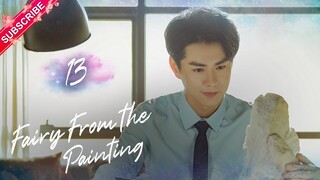 【Multi-sub】Fairy From the Painting EP13 | Sheng Yilun, Wang Mohan | Fresh Drama