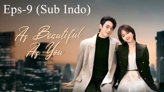 As Beautiful As You (2024) Eps 9 [Sub Indo]