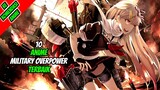 10 Anime Military Overpower Terbaik!