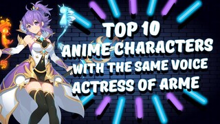 Top 10 Anime Characters with the Same Voice Actress of Arme