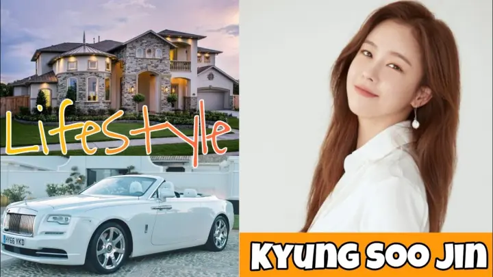 Kyung Soo Jin Lifestyle, Age, Net Worth, Biography, Boyfriend Affairs & Facts