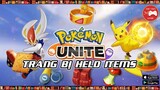 Pokemon Unite || VIỆT HÓA và TẤT TẦN TẬT về HELD ITEM (Trang bị phụ kiện)...! || Thư Viện Game