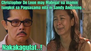 After 20years ng pagSaSama Christopher deleon May nakakalungkot na balita tungkol kay Sandy Andolong