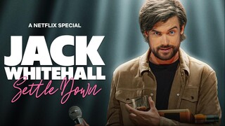 Jack Whitehall Settle Down 2024