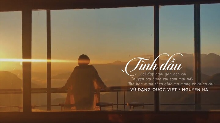 Tình Đầu - Nguyên Hà | St. Vũ Đặng Quốc Việt「 MV Lyrics」