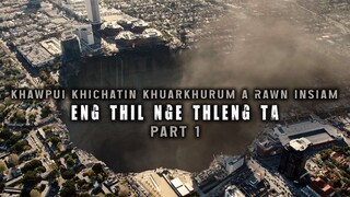 KHAWPUI KHICHATIN KHUAKHURUM A RAWN INSIAM! ENG THIL NGE THLENG TA? (PART 1) [MOVIE RECAP MIZO]