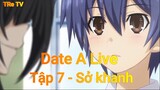 Date A Live Tập 7 - Sở Khanh