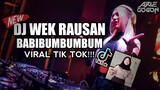 DJ Wek Rausan - DJ Babibumbumbum Remix Viral Tik Tok 2021 Full Bass Terbaru!!