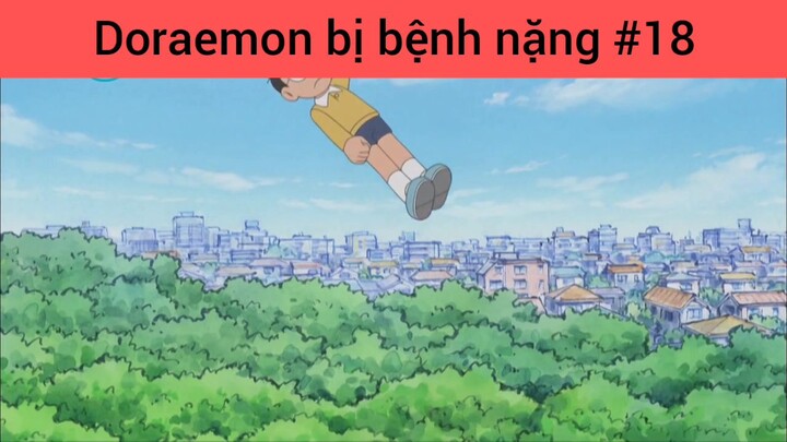 Doraemon bị bệnh nặng phần 18