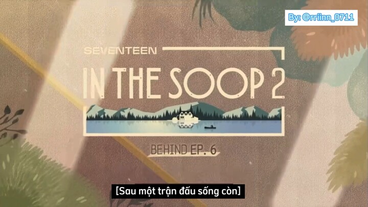 [Vietsub] _SEVENTEEN In The SOOP 2 (Behind) ep 6.