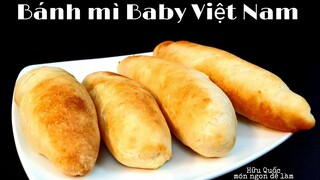 CÁCH LÀM BÁNH MÌ baby Viêt Nam ngon đơn giản tại nhà - món ngon dễ làm