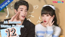 Mr. Insomnia Waiting for Love 2023 [Engsub] Ep12.