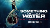 SOMETHING IN THE WATER fear finds new depths  2024 full movie (1080)p