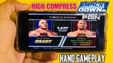 WWE SMACKDOWN PAIN 300mb DOWNLOAD ON ANDROID 2021 | Best Settings | Hand Gameplay🔥