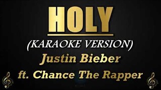 Holy - Justin Bieber ft. Chance The Rapper (Karaoke/Instrumental)