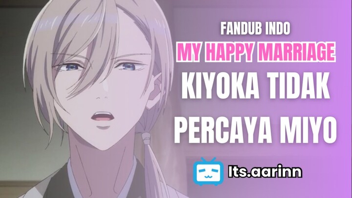 [ DUB INA ] Kiyoka Tidak Percaya dengan Miyo | My Happy Marriage - Indonesia