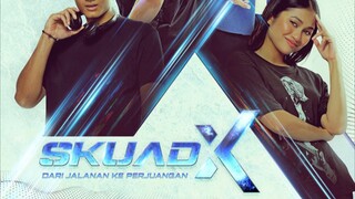 Skuad X (Ep7)