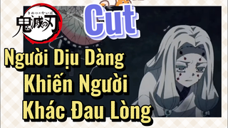 [Thanh Gươm Diệt Quỷ] Cut | Người Dịu Dàng, Khiến Người Khác Đau Lòng