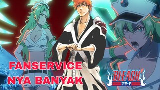 BLEACH BANYAK FAN SERVICE NYA 😍