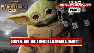 Seluruh Jagat Raya Mencari Dia | Alur Cerita Film THE MANDALORIAN (2019) - Part 1