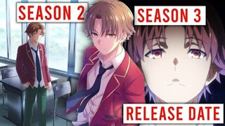 Classroom Of The Elite Season 2 And 3 Release Date & Announcements