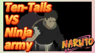 Ten-Tails VS Ninja army