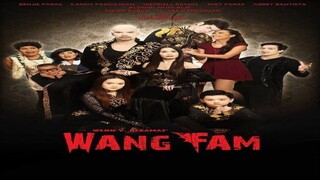 WANG FAM (2015) FULL MOVIE