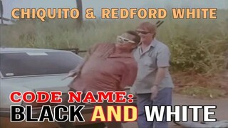 CHIQUITO & REDFORD WHITE | CODENAME: BLACK AND WHITE (1988) FULL MOVIE