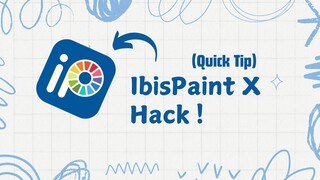 QUICK TIP | IBISPAINT HACK