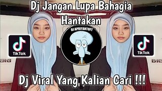 DJ JANGAN LUPA BAHAGIA STYLE HANTAKAN VIRAL TIK TOK TERBARU 2023 YANG KALIAN CARI !