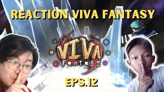 WAAHHHH EPISODE DILUAR NALAR !! REACTION VIVA FANTASY EPISODE 12 Season 2 @ElestialHD