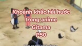 Khoảng khắc hài hước trong anime Gintama P52| #anime #animefunny #gintama
