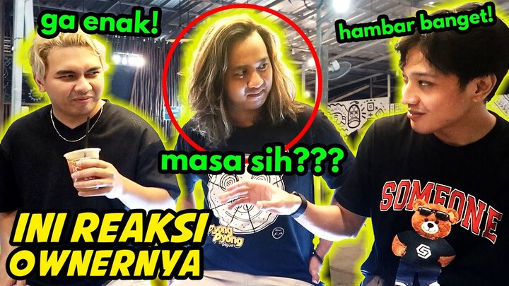 PRANK BILANG KOPI JUALANYA GA ENAK DIDEPAN OWNERNYA?! RASANYA HAMBAR! 😱