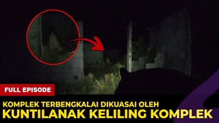 🔴 1308- FULL EPISODE ! PERUMAHAN TERBENGKALAI YANG DIKUASAI KUNTILANAK