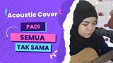 PADI - SEMUA TAK SAMA (Acoustic Cover by Rara)