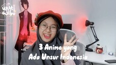 Ada Indonesia di Anime Ini!!