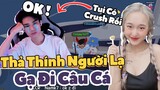 PLAY TOGETHER | Thả Thính Người Lạ, Gạ Đi Câu Cá Chung Và Cái Kết | Tin Gáy To