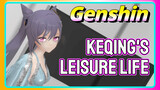 Keqing's Leisure life