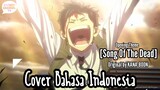 [COVER] Song Of The Dead - KANA-BOON Bahasa Indonesia Cover (Zom 100 OP) by StewedChannel19