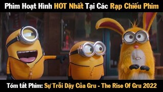 Tóm Tắt Phim SỰ TRỖI DẬY CỦA GRU | Minions: The Rise of Gru | Cuồng Phim Review