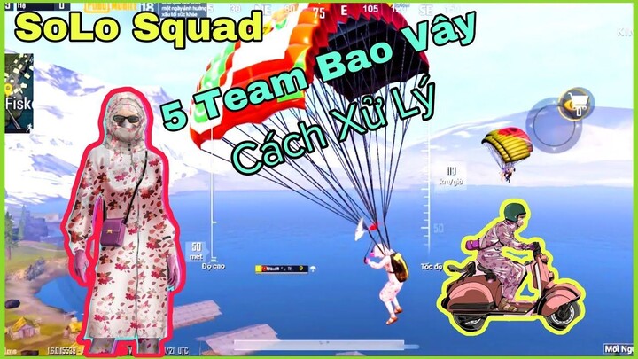 PUBG Mobile _ SoLo Squad Trải Nghiệm Sét Đồ Ninja - Bị 5 Team Bao Vây