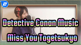 Detective Conan Music
Miss You, Togetsukyo_2