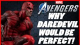 Here's Why Daredevil Should Be In Marvel's Avengers Game!