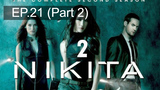 หยุดดูไม่ได้ 🔫 Nikita Season 2 นิกิต้า รหัสเธอโคตรเพชรฆาต พากย์ไทย 💣 EP21_2