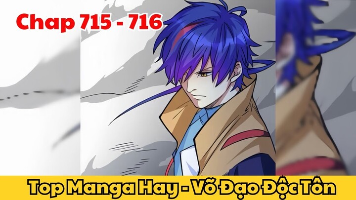 Review Truyện Tranh - Võ Đạo Độc Tôn - Chap 715 - 716 l Top Manga Hay - Tiểu Thuyết Ghép Art