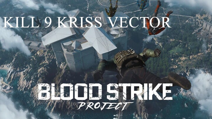 BLOOD STRIKE HIGHLIGHTS | KILL 9 KRISS VECTOR No Commentary