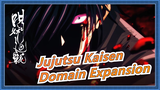 [Jujutsu Kaisen] "This Is Domain Expansion"