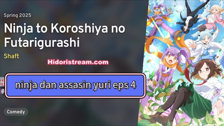 Ninja to Koroshiya no Futarigurashi EPS 4 SUB INDO