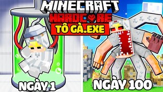 TÔ GÀ THỬ THÁCH 100 NGÀY TRỞ THÀNH QUÁI VẬT TÔ GÀ.EXE LEVEL MỚI SIÊU MẠNH TRONG MINECRAFT